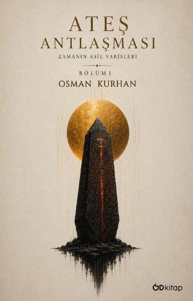 Ateş Antlaşması: Zamanın Asil Varisleri - Bölüm 1 | OD Kitap (İnce Kapak)  - Resim 1