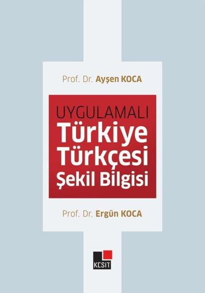 Uygulamalı Türkiye Türkçesi Şekil Bilgisi | Kesit Yayınları (İnce Kapak)  - Resim 1