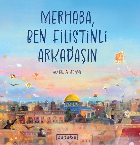 Merhaba Ben Filistinli Arkadaşın | Ketebe (Ciltli)  - Resim 1