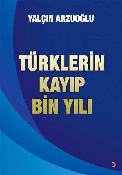 Türklerin Kayıp Bin Yılı | Cinius (İnce Kapak)  - Resim 1