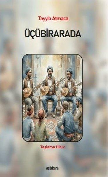 Üçübirarada | Açıkkara Yayınevi (İnce Kapak)  - Resim 1