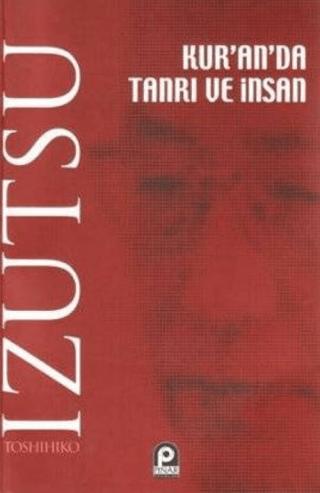 Kur’an’da Tanrı ve İnsan