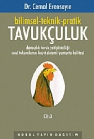 Bilimsel-Teknik-Pratik Tavukçuluk Cilt: 3 | Nobel Akademik Yayıncılık (Ciltsiz)  - Resim 1