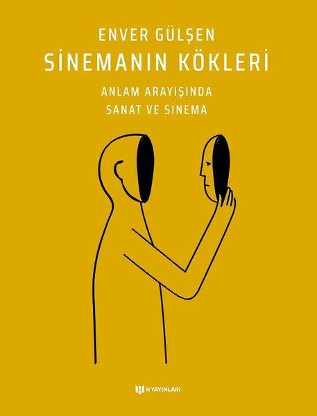 Sinemanın Kökleri - Anlam Arayışında Sanat ve Sinema | H Yayınları (İnce Kapak)  - Resim 1