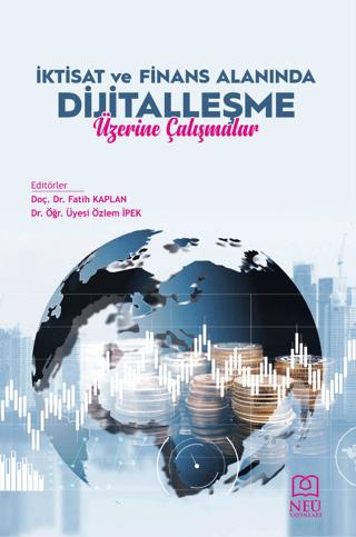 İktisat ve Finans Alanında Dijitalleşme Üzerine Çalışmalar