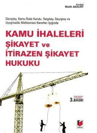 Kamu İhaleleri Şikayet ve İtirazen Şikayet Hukuku | Adalet Yayınevi (Ciltli)  - Resim 1