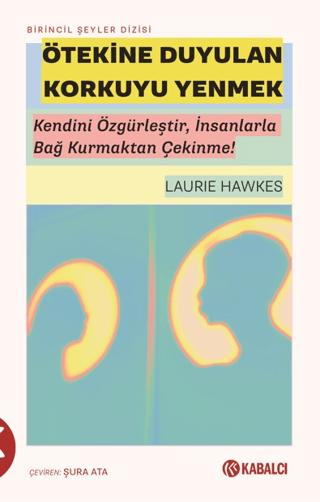 Ötekine Duyulan Korkuyu Yenmek | Kabalcı Yayınevi - Doruk Yayınları (Ciltsiz)  - Resim 1