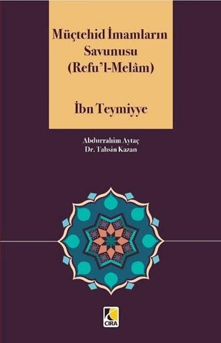 Müçtehid İmamların Savunusu (Refu'l - Melam)