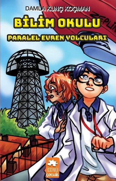 Bilim Okulu-Paralel Evren Yolcuları | Eksik Parça Yayınları (İnce Kapak)  - Resim 1
