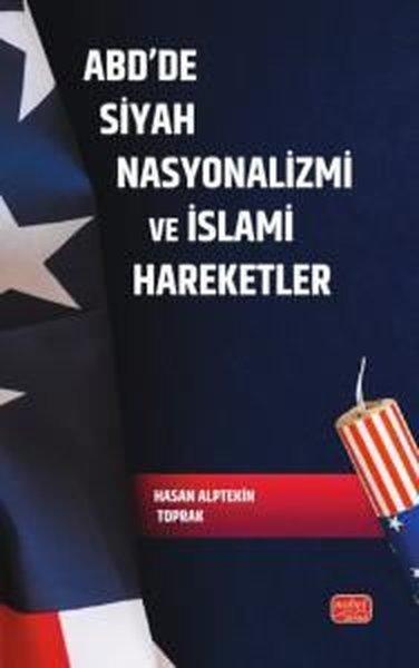 ABD'de Siyah Nasyonalizmi ve İslami Hareketler | Nobel Bilimsel Eserler (İnce Kapak)  - Resim 1