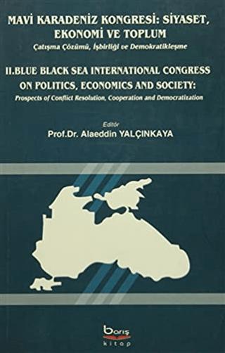 Mavi Karadeniz Kongresi: Siyaset, Ekonomi ve Toplum / Blue Black Sea International Congress On Politics, Economics and Society