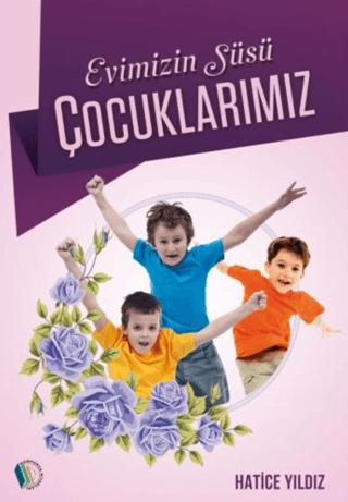 Evimizin Süsü Çocuklarımız | Erkam Yayınları (Ciltsiz)  - Resim 1