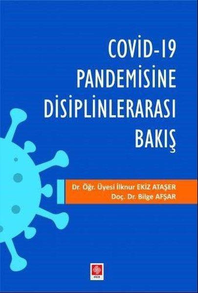 Covid 19 Pandemisine Disiplinlerarası Bakış | Ekin Basım Yayın (İnce Kapak)  - Resim 1