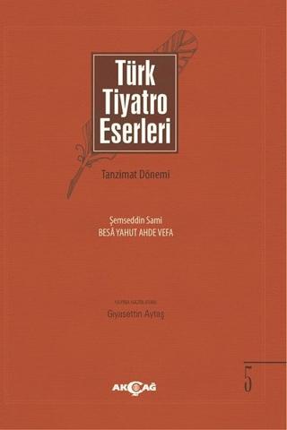 Türk Tiyatro Eserleri 5 Tanzimat Dönemi | Akçağ Yayınları (Ciltsiz)  - Resim 1