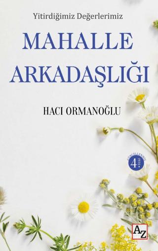 Yitirdiğimiz Değerlerimiz Mahalle Arkadaşlığı