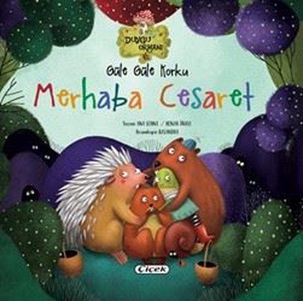 Güle Güle Korku - Merhaba Cesaret | Çiçek Yayıncılık (Ciltli)  - Resim 1