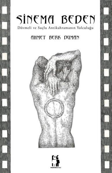 Sinema Beden - Dövmeli ve Suçlu Antikahramanın Yolculuğu | Metinlerarası Kitap (İnce Kapak)  - Resim 1