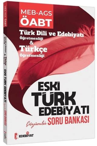 ÖABT Türk Dili ve Edebiyatı Eski Türk Edebiyatı Soru Bankası Çözümlü