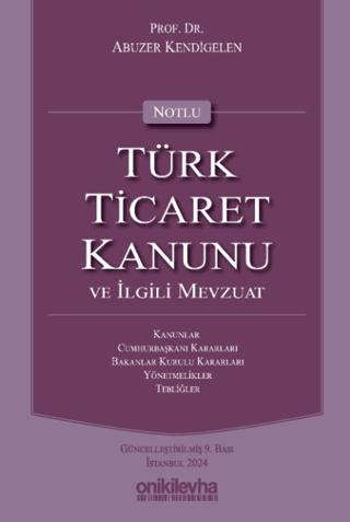 Notlu Türk Ticaret Kanunu ve İlgili Mevzuat