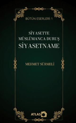 Siyasette Müslümanca Duruş Siyasetname | Atlas Kitap (Ciltsiz)  - Resim 1