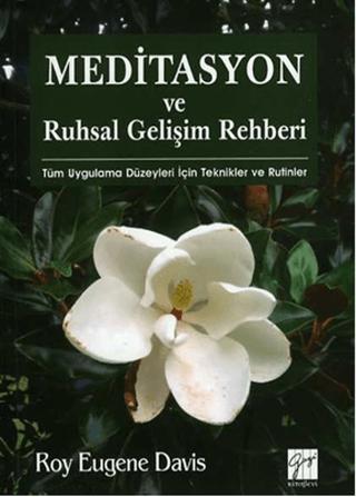 Meditasyon ve Ruhsal Gelişim Rehberi | Gazi Kitabevi (Ciltsiz)  - Resim 1