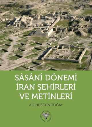 Sasani Dönemi İran Şehirleri ve Metinleri | Arkeoloji ve Sanat Yayınları (Ciltsiz)  - Resim 1