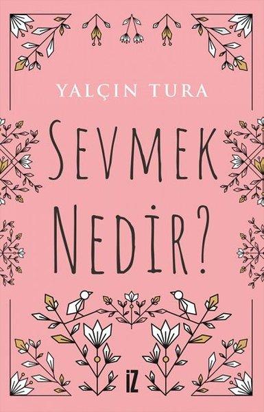 Sevmek Nedir? | İz Yayıncılık (İnce Kapak)  - Resim 1