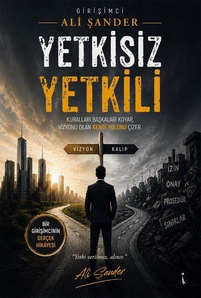Yetkisiz Yetkili | İkinci Adam Yayınları (İnce Kapak)  - Resim 1