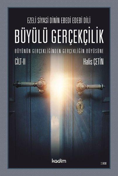 Büyülü Gerçeklik-Büyünün Gerçekliğinden Gerçekliğin Büyüsüne Cilt 2