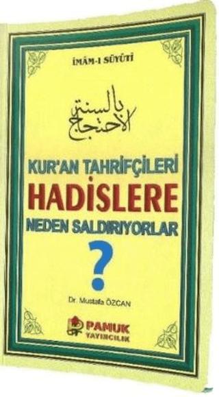 Kuran Tahrifçileri Hadislere Neden Saldırıyorlar?