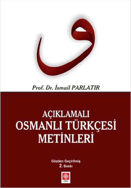 Açıklamalı Osmanlı Türkçesi Metinleri | Ekin Basım Yayın (İnce Kapak)  - Resim 1