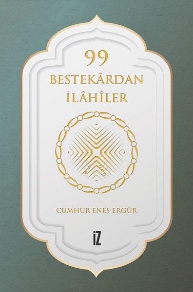 99 Bestekardan İlahiler | İz Yayıncılık (Ciltli)  - Resim 1