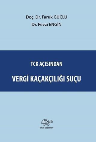 TCK Açısından Vergi Kaçakçılığı Suçu