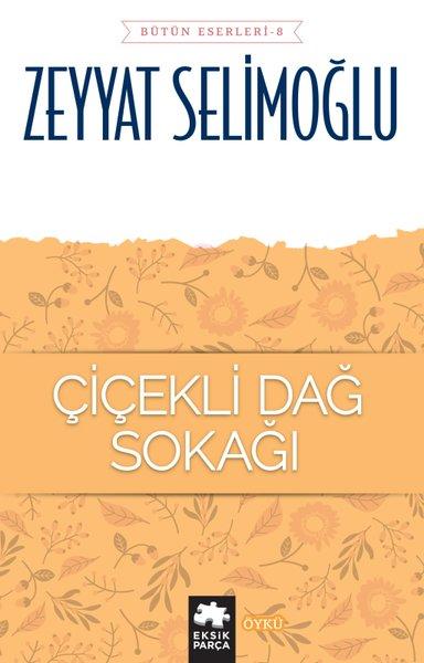 Çiçekli Dağ Sokağı | Eksik Parça Yayınları (İnce Kapak)  - Resim 1