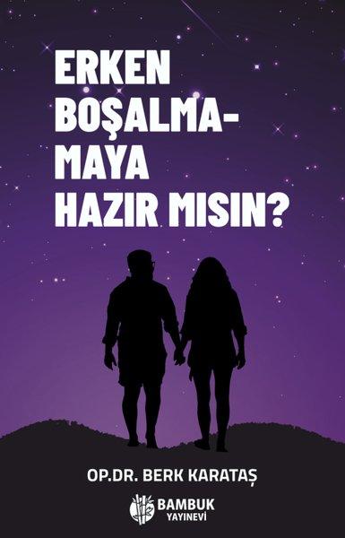 Erken Boşalmamaya Hazır mısın? | Bambuk Yayınevi (İnce Kapak)  - Resim 1