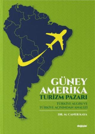 Güney Amerika - Turizm Pazarı | Değişim Yayınları (Ciltsiz)  - Resim 1