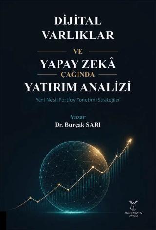 Dijital Varlıklar ve Yapay Zeka Çağında Yatırım Analizi Yeni Nesil Portföy Yönetimi Stratejileri | Akademisyen Kitabevi (Ciltsiz)  - Resim 1