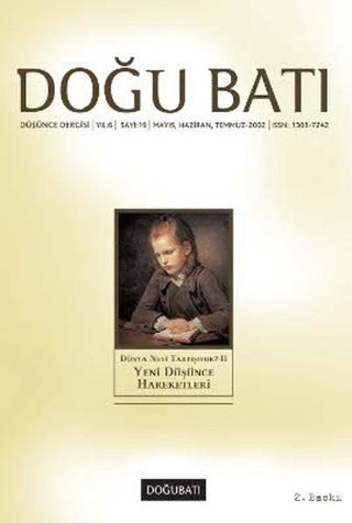Doğu Batı Düşünce Dergisi Yıl: 6 Sayı: 19 - Dünya Neyi Tartışıyor - 2 (Yeni Düşünce Hareketleri) | Doğu Batı Dergileri (Ciltsiz)  - Resim 1