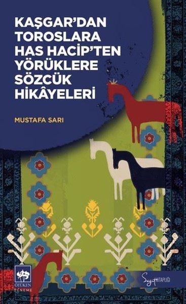 Kaşgar'dan Toroslara Has Hacip'ten Yörüklere Sözcük Hikayeleri | Ötüken Neşriyat (İnce Kapak)  - Resim 1