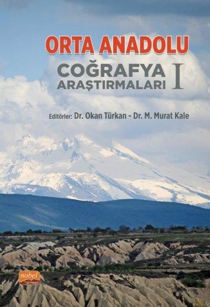 Orta Anadolu Coğrafya Araştırmaları 1 | Nobel Bilimsel Eserler (İnce Kapak)  - Resim 1