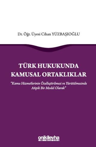Türk Hukukunda Kamusal Ortaklıklar | On İki Levha Yayınları (Ciltsiz)  - Resim 1