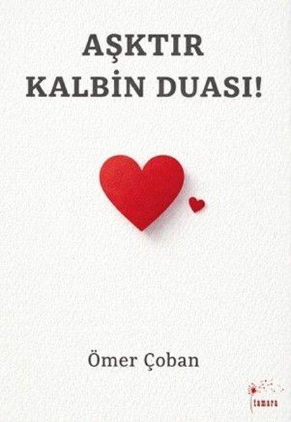 Aşktır Kalbin Duası! | Tamara Yayıncılık (İnce Kapak)  - Resim 1