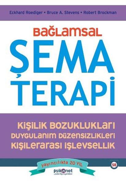 Bağlamsal Şema Terapi: Kişilik Bozuklukları - Duygulanım Düzensizlikleri - Kişilerarası İşlevsellik | Psikonet (İnce Kapak)  - Resim 1