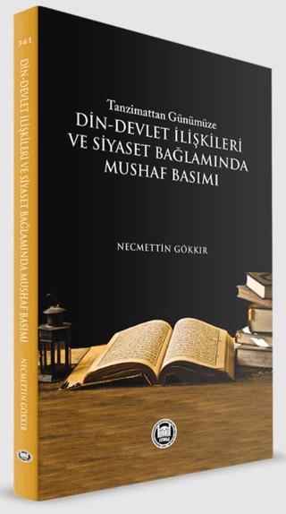 Tazminattan Günümüze Din-Devlet İlişkileri ve Siyaset Bağlamında Mushaf Basımı | Marmara Üniversitesi İlahiyat Fakültesi Vakfı (Ciltsiz)  - Resim 1