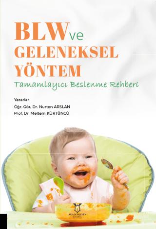 BLW ve Geleneksel Yöntem - Tamamlayıcı Beslenme Rehberi | Akademisyen Kitabevi (Ciltsiz)  - Resim 1