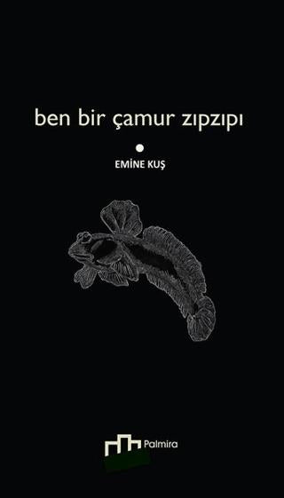 Ben Bir Çamur Zıpzıpı | Palmira Yayınları (Ciltsiz)  - Resim 1
