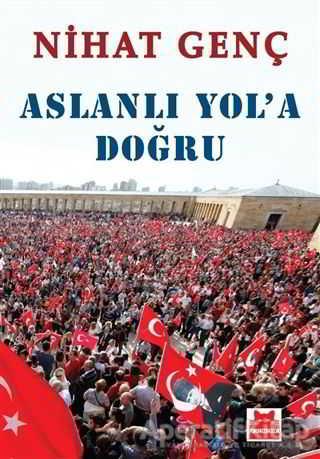 Aslanlı Yola Doğru - Nihat Genç - Kırmızı Kedi Yayınevi - Resim 1