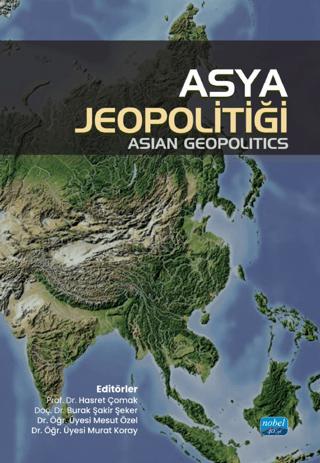 Asya Jeopolitiği - Asian Geopolitics | Nobel Akademik Yayıncılık (Ciltsiz)  - Resim 1