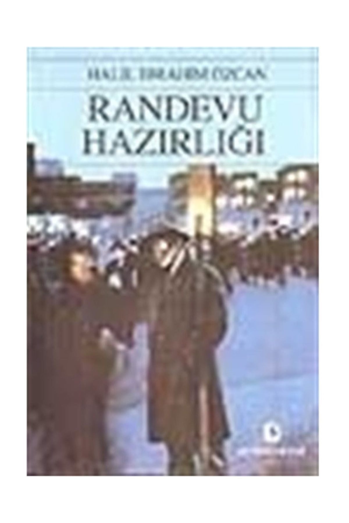 Randevu Hazırlığı - Halil Ibrahim Özcan - Halil İbrahim Özcan kitap kapağı