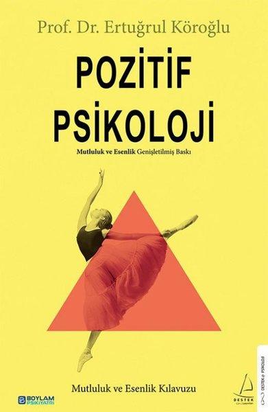 Pozitif Psikoloji - Mutluluk ve Esenlik Kılavuzu | Destek Yayınları (İnce Kapak)  - Resim 1